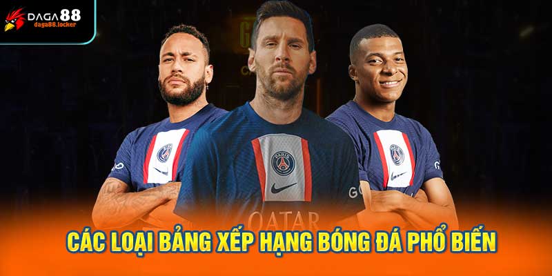 Các loại bảng xếp hạng bóng đá phổ biến