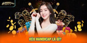 Kèo Handicap là gì?
