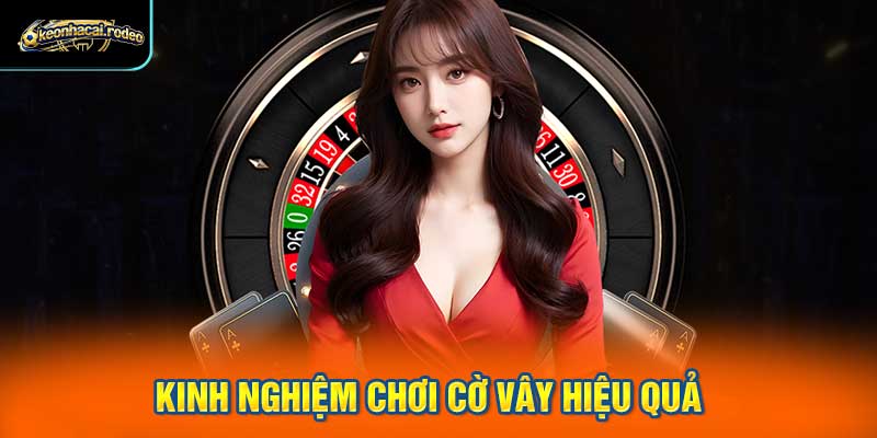 Kinh Nghiệm Chơi Cờ Vây Hiệu Quả