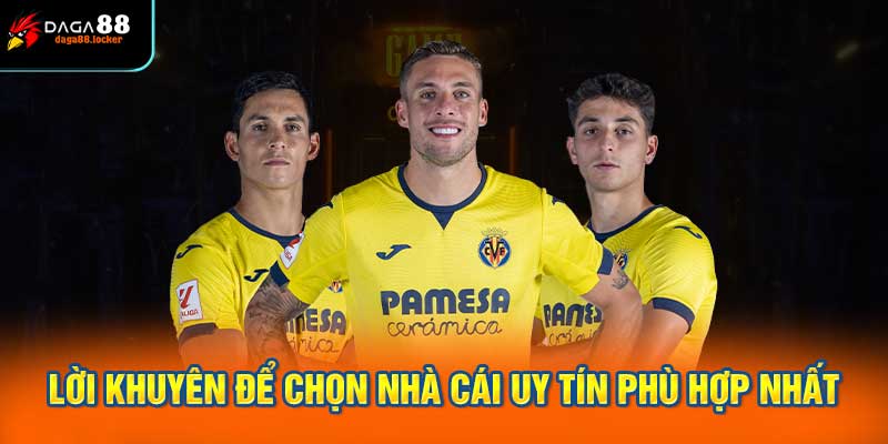Lời khuyên để chọn nhà cái uy tín phù hợp nhất